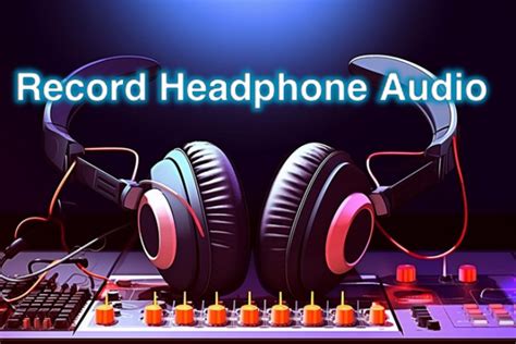 Microphone Headphone Record