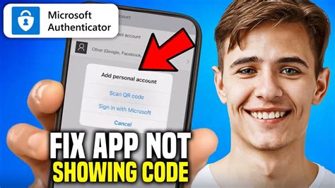 microsoft authenticator app is not showing code to enable me to sign in on the browser