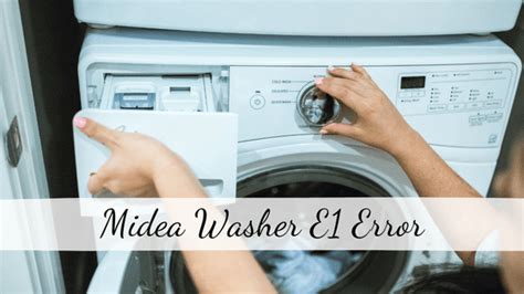 Midea Washer E1 Error