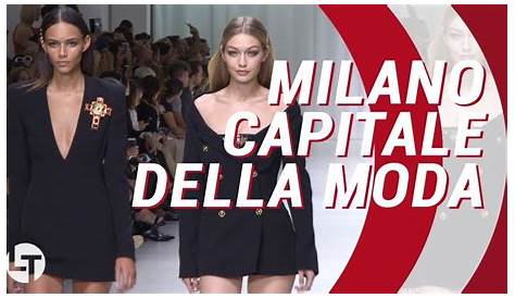 Perché Milano è la capitale della moda? - Lombardia Segreta