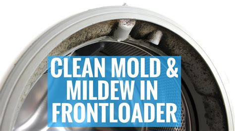 Mildew In Front Loading Washer How To Clean