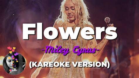 miley cyrus - flowers karaoke version