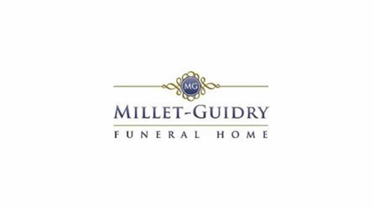 Unveil Hidden Stories: Discoveries from "millet-guidry funeral home obituaries"