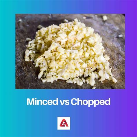 Minced And Chopped Difference