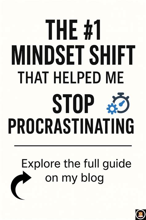 Mindset Shift from Procrastination to Action