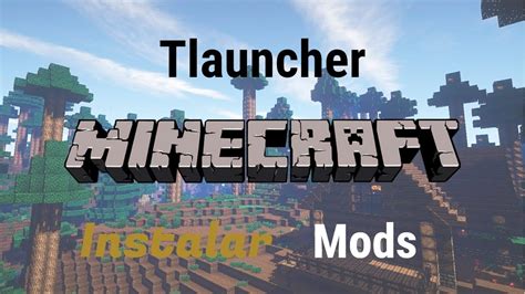 minecraft tlauncher mods