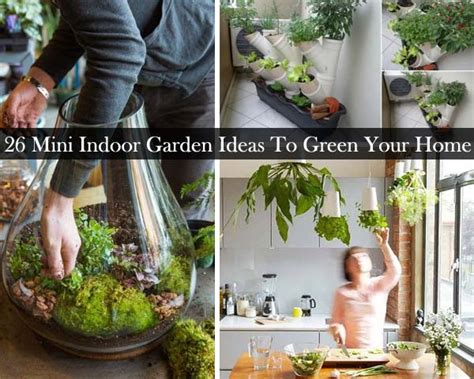 26 Mini Indoor Garden Ideas to Green Your Home WooHome