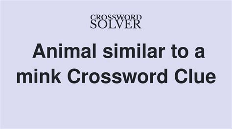 mink kin crossword clue