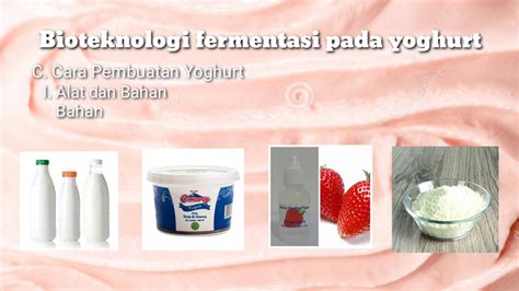 minuman yoghurt merupakan hasil fermentasi bakteri