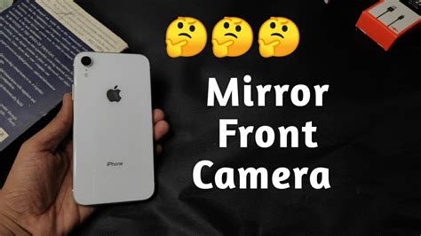 mirror front camera iphone xr