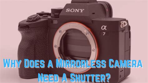 Mirrorless Cameras Have Shutter