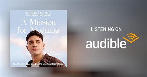 A Mission for Meaning The Choices That Lead to the Life You Really