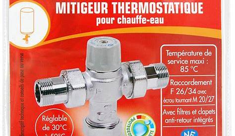 Mitigeur thermostatique anti brûlure pour chauffeeau MF