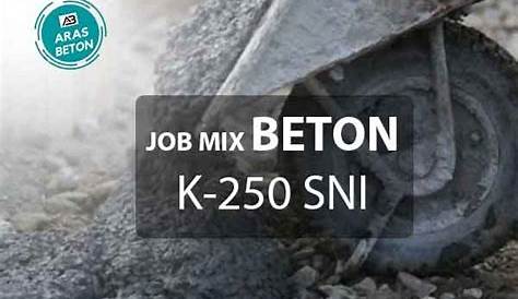 Mix Design Beton K 250 Harga 200 Murah Untuk