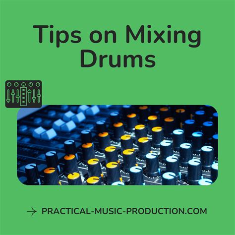 Mixing Drums Tips