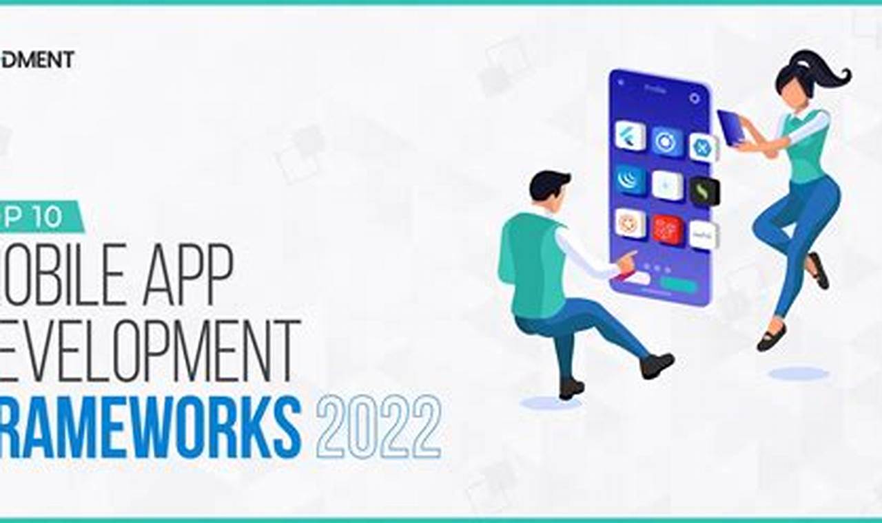 mobile app development frameworks 2022