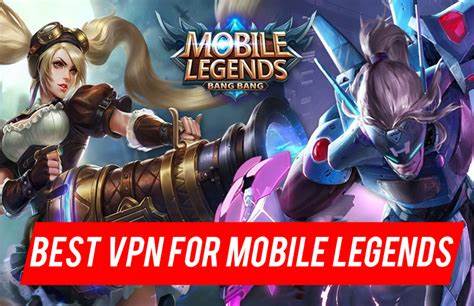Mobile Legend VPN