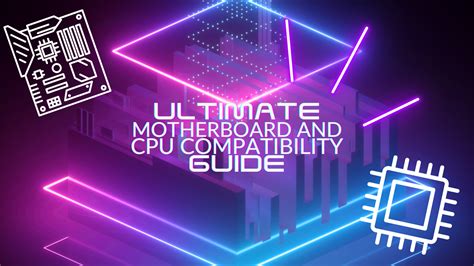 How To Find Out Which CPU is compatible With Your Motherboard