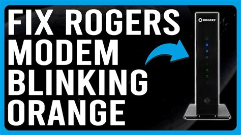 Modem Flashing Orange Rogers