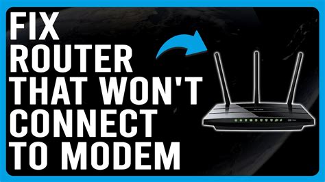 Modem Is Not Connecting To Router
