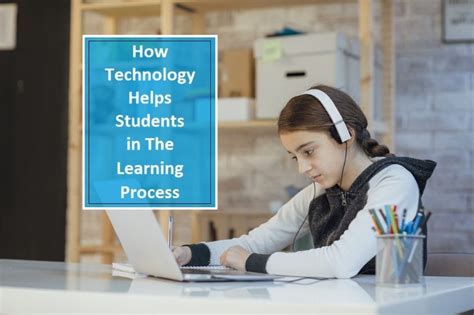 modern technology helps students in the learning process