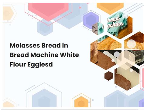Molasses Bread Machine