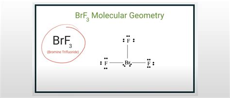 BrF3 Molecular Geometry Science Education and Tutorials