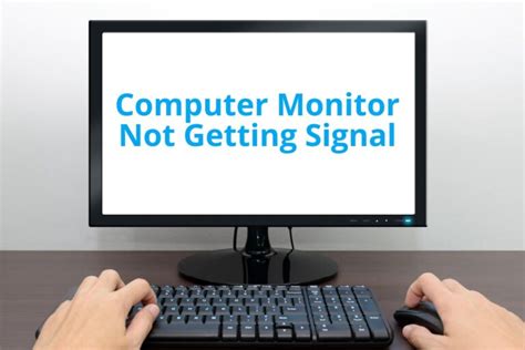 Monitor Is Not Getting Signal