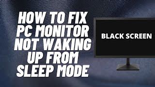 Monitor Keeps Going To Sleep And Won't Wake Up