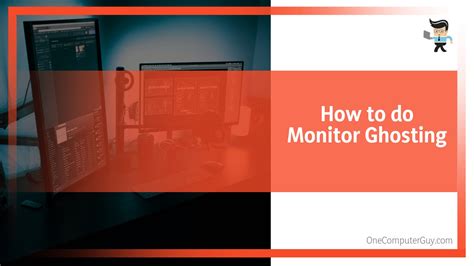 Monitor What Is Ghosting