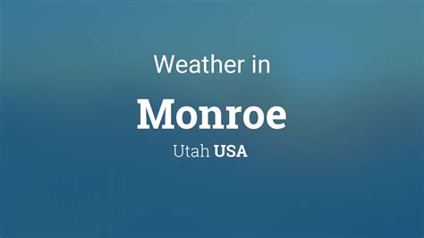 Monroe Utah Weather Tracker