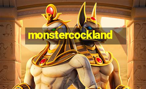 monstercockland