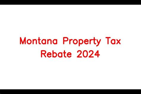 Montana Property Tax Rebate 2024