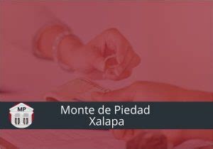 monte de piedad xalapa horario