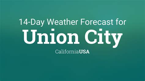 monthly weather forecast union city ca