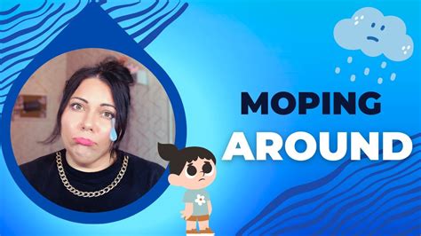 Moping Around On Meaning