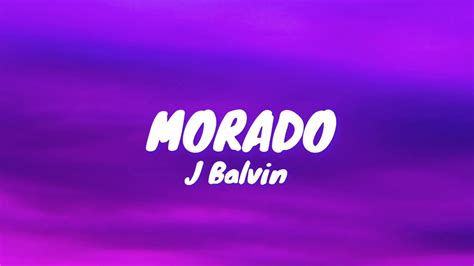 j Balvin_ morado (letra lyrics) YouTube