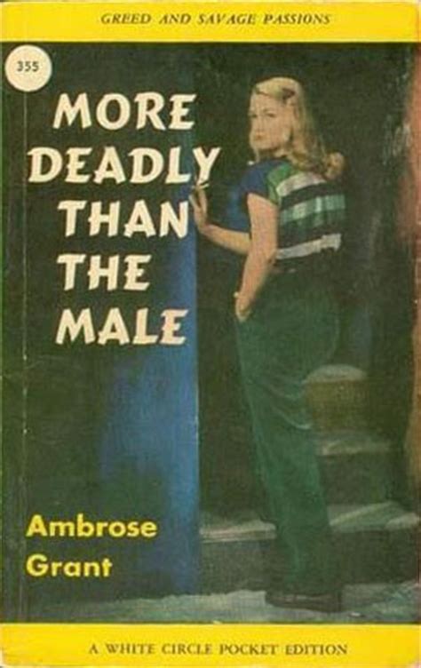 more deadly than the male