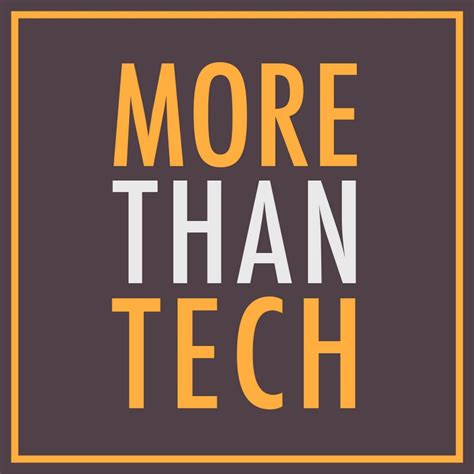 more than on Tech Tutorials