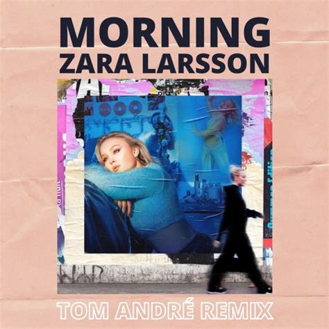 morning zara larsson remix