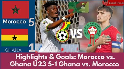 morocco vs ghana u23 highlights