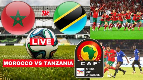 morocco vs tanzania live broadcast