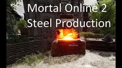 mortal online 2 steel making