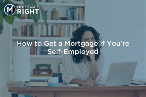 mortgage while self employed
