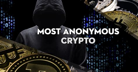 most anonymous cryptocurrency