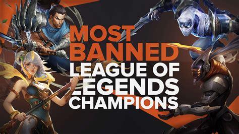most banned champions lol
