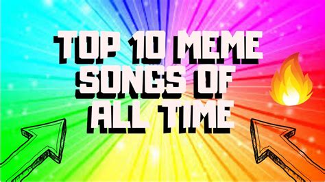 most popular meme songs of all time