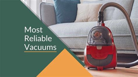 Most Reliable Vacuum Cleaner