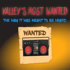 most wanted valleys