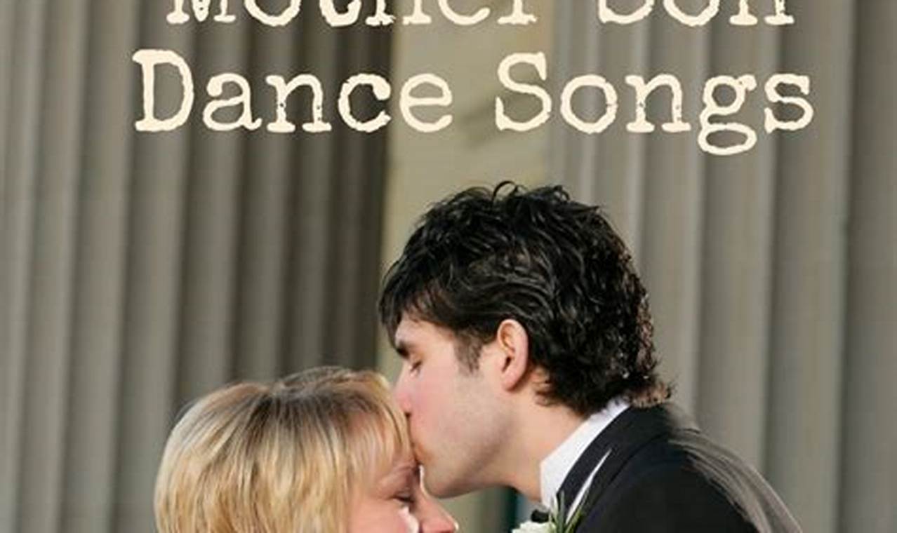 Mother-Son Dance Songs: Creating Unforgettable Wedding Moments
